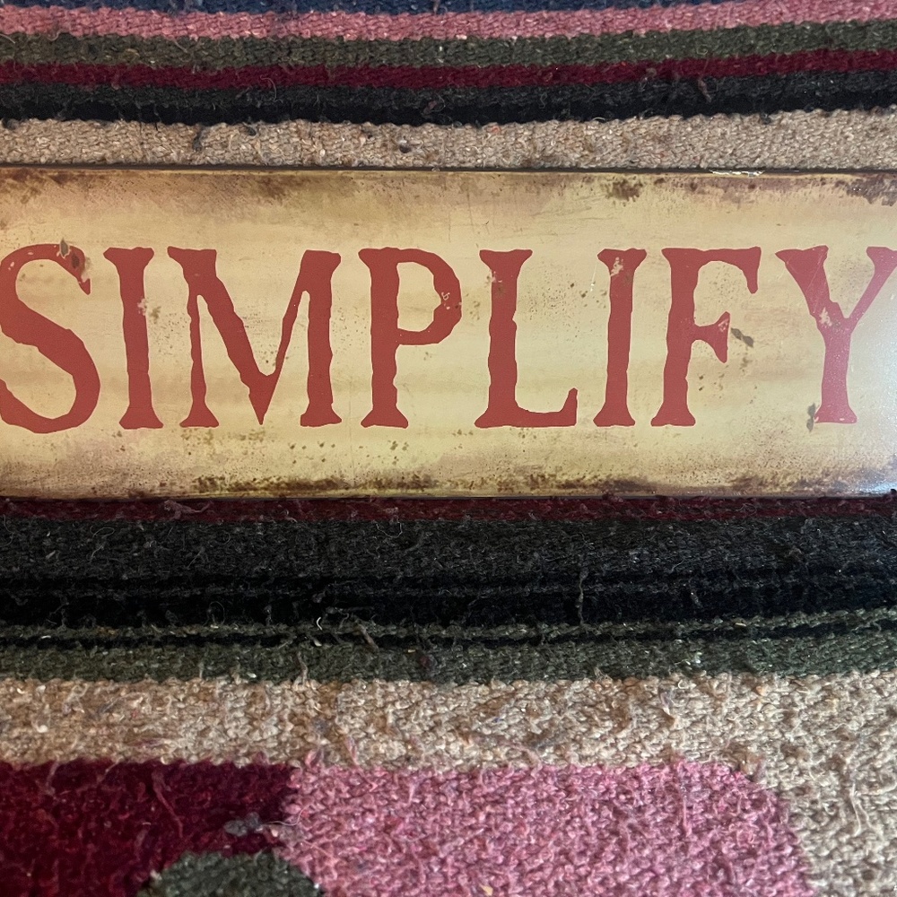 Metal/Tin  Wall hanging Sign...."Simplify"